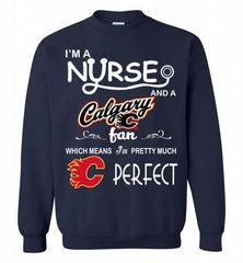 I'M A Nurse And A Calgary Flames Fans Gift Crewneck Sweatshirt - zezetee