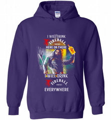 AQUAMAN I WILL DRINK FIREBALL HERE THERE I WILL DRINK FIREBALL EVERYWHERE Hoodie - zezetee