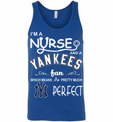 I'M A Nurse And A New York Yankees Fan Pretty Much Perfect Tank - zezetee