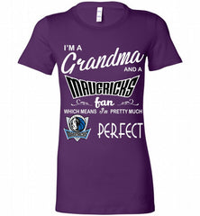 I'M A Grandma And A Dallas Mavericks Fans Perfect Bella Ladies Tee - zezetee
