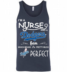 I'M A Nurse And A Los Angeles Dodgers Fan Pretty Much Perfect Tank - zezetee
