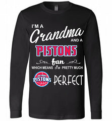 I'M A Grandma And A Detroit Pistons Fans Perfect Long Sleeve - zezetee