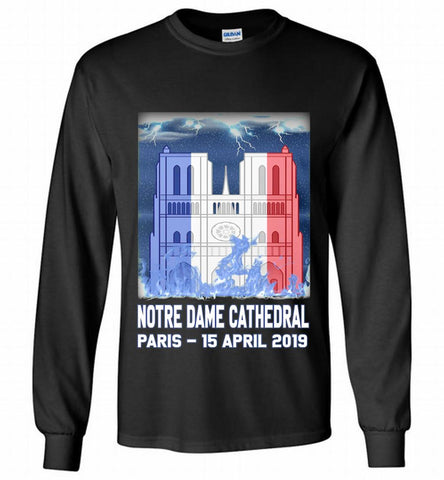 Notre Dame Cathedral in Paris on fire 15th april 2019 T-Shirt French Cathedral Gildan Long Shirt - zezetee