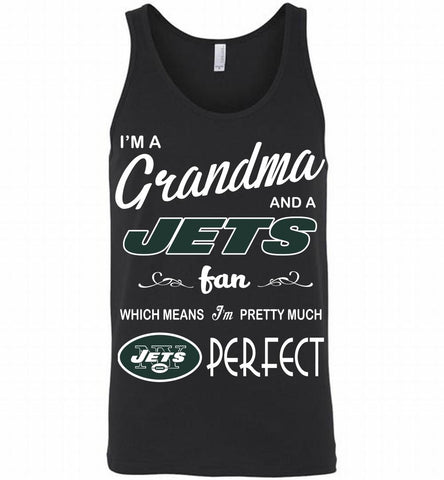 I'M A Grandma And A New York Jets Fans I'm Pretty Much Perfect Tank - zezetee