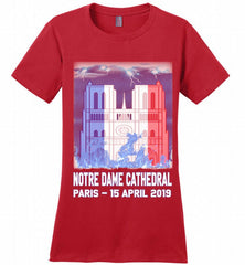 Notre Dame Cathedral in Paris on fire 15th april 2019 T-Shirt French Cathedral Ladies Perfect - zezetee