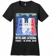 Notre Dame Cathedral in Paris on fire 15th april 2019 T-Shirt French Cathedral Ladies Perfect - zezetee